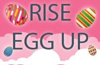 Rise Egg Up